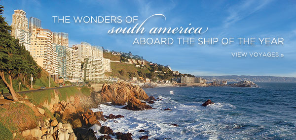 The Wonders of South                              America Aboard the Ship of the Year